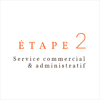étape 2 Service commercial et administratif